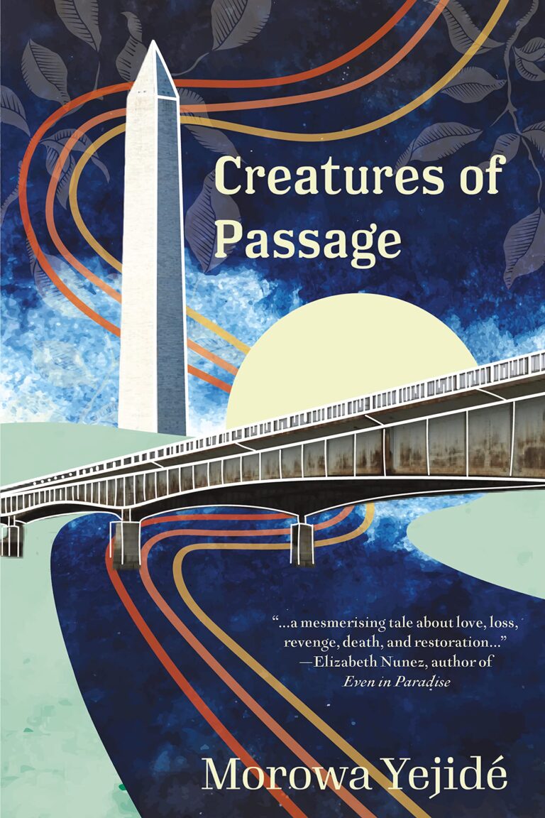 Creatures of Passage by Morowa Yejidé