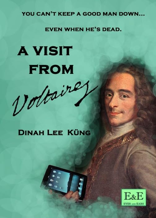 A Visit From Voltaire by Dinah Küng