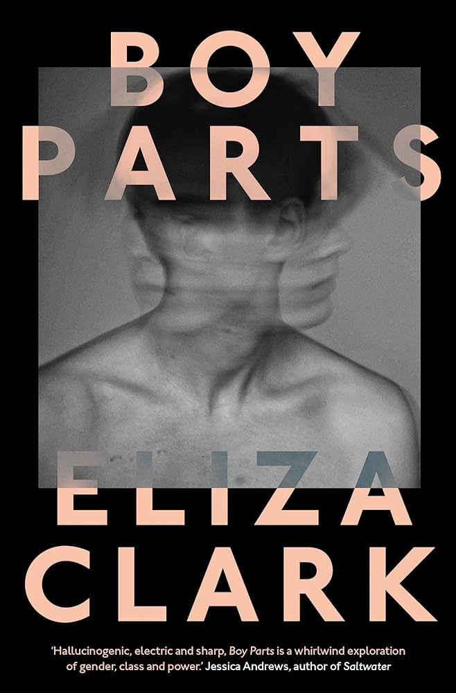 Boy Parts by Eliza Clark