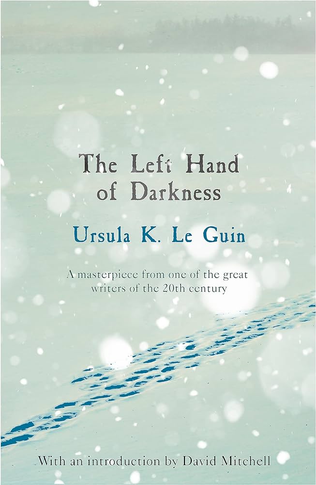 The Left Hand of Darkness by Ursula Le Guin