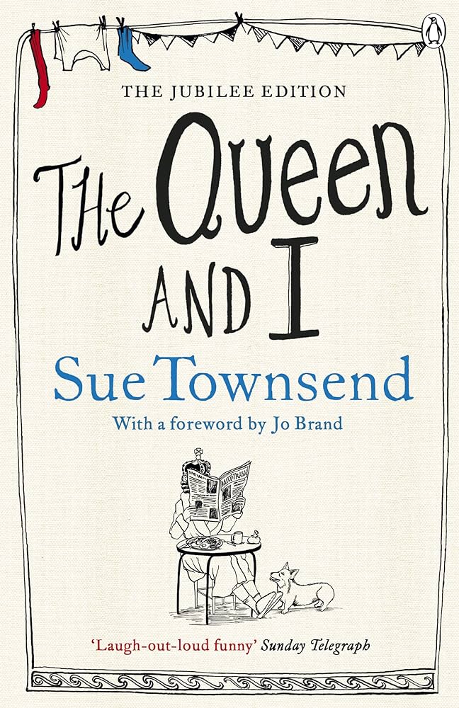 The Queen and I by Sue Townsend