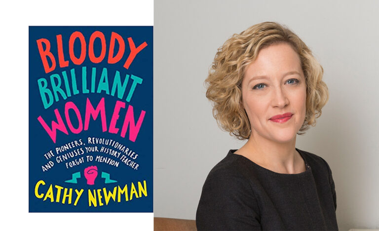 Cathy Newman on the Bloody Brilliant Women History Forgot