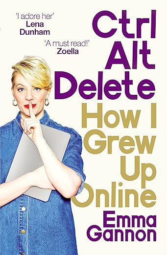 Ctrl, Alt; Delete: How I Grew Up Online