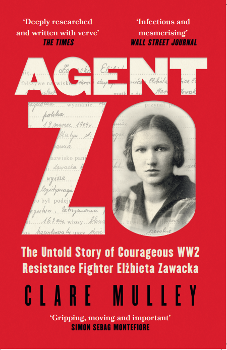Agent Zo: The Untold Story of Courageous WW2 Resistance Fighter Elżbieta Zawacka